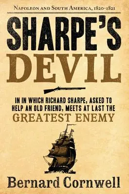 Sharpe's Devil: Richard Sharpe und der Kaiser, 1820-1821 - Sharpe's Devil: Richard Sharpe and the Emperor, 1820-1821