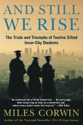 Und immer noch erheben wir uns:: Die Prüfungen und Triumphe von zwölf begabten innerstädtischen Schülern - And Still We Rise:: The Trials and Triumphs of Twelve Gifted Inner-City Students