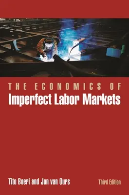 The Economics of Imperfect Labor Markets, Dritte Auflage - The Economics of Imperfect Labor Markets, Third Edition