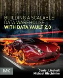 Aufbau eines skalierbaren Data Warehouse mit Data Vault 2.0 - Building a Scalable Data Warehouse with Data Vault 2.0