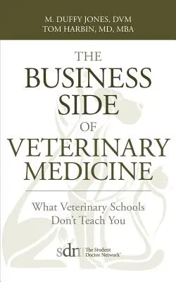 Die geschäftliche Seite der Veterinärmedizin: Was man an Tierarztschulen nicht lernt - The Business Side of Veterinary Medicine: What Veterinary Schools Don't Teach You