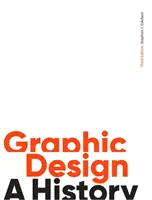 Grafikdesign, Dritte Auflage - Eine Geschichte - Graphic Design, Third Edition - A History