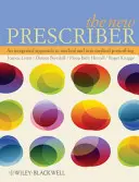 Der neue Verordner: Ein integrierter Ansatz für die medizinische und nicht-medizinische Verschreibung - The New Prescriber: An Integrated Approach to Medical and Non-Medical Prescribing