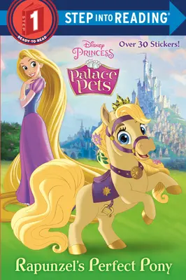 Rapunzels perfektes Pony (Disney Princess: Palace Pets) - Rapunzel's Perfect Pony (Disney Princess: Palace Pets)