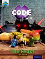 Projekt X CODE Extra: Türkisfarbener Buchband, Oxford Level 7: Castle Kingdom: Das Festmahl - Project X CODE Extra: Turquoise Book Band, Oxford Level 7: Castle Kingdom: The Feast