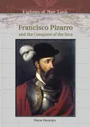 Francisco Pizarro und die Eroberung der Inka - Francisco Pizarro and the Conquest of the Inca