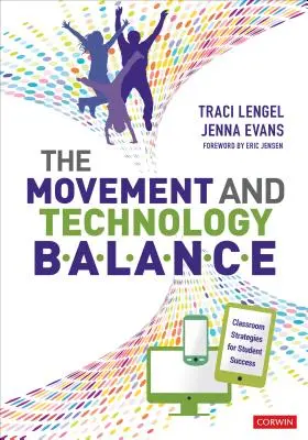 Das Gleichgewicht zwischen Bewegung und Technologie: Strategien für den Lernerfolg im Klassenzimmer - The Movement and Technology Balance: Classroom Strategies for Student Success