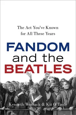 Fandom und die Beatles: Die ACT, die du seit Jahren kennst - Fandom and the Beatles: The ACT You've Known for All These Years