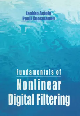 Grundlagen der nichtlinearen digitalen Filterung - Fundamentals of Nonlinear Digital Filtering
