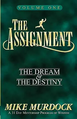 Die Aufgabe, Band 1: Der Traum und das Schicksal - The Assignment Vol. 1: The Dream & The Destiny