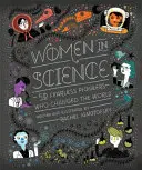 Frauen in der Wissenschaft - 50 furchtlose Pionierinnen, die die Welt veränderten - Women in Science - 50 Fearless Pioneers Who Changed the World