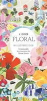 A London Floral: Ein illustrierter Führer - A London Floral: An Illustrated Guide