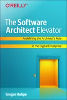 Der Softwarearchitekt Elevator: Neudefinition der Rolle des Architekten im digitalen Unternehmen - The Software Architect Elevator: Redefining the Architect's Role in the Digital Enterprise