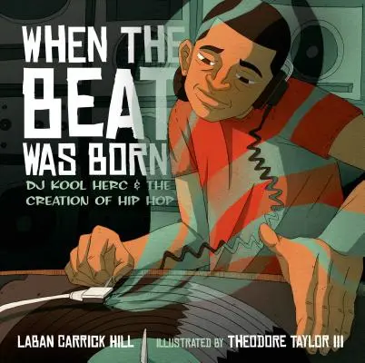 Als der Beat geboren wurde: DJ Kool Herc und die Entstehung des Hip Hop - When the Beat Was Born: DJ Kool Herc and the Creation of Hip Hop