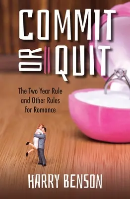 Bindungen eingehen oder aufgeben: Die 'Zwei-Jahres-Regel' und andere Regeln für Romanzen - Commit or Quit: The 'Two Year Rule' and Other Rules for Romance