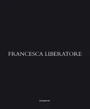 Francesca Liberatore: Hergestellt in Italien - Francesca Liberatore: Made in Italy