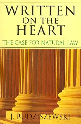 Auf das Herz geschrieben: Das Plädoyer für das Naturrecht - Written on the Heart: The Case for Natural Law