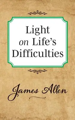 Licht auf die Schwierigkeiten des Lebens - Light on Life's Difficulties