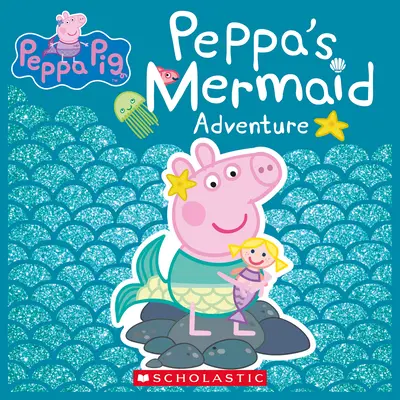 Peppa's Meerjungfrauen-Abenteuer (Peppa Pig) - Peppa's Mermaid Adventure (Peppa Pig)