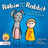 Robin und das Kaninchen (Ein Buch über Angst) - Robin and the Rabbit (A Book About Anxiety)