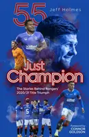 Just Champion - Die Geschichten hinter dem Titeltriumph der Rangers 2020/21 - Just Champion - The Stories Behind Rangers' 2020/21 Title Triumph