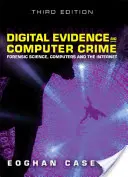 Digitale Beweise und Computerkriminalität: Forensische Wissenschaft, Computer und das Internet - Digital Evidence and Computer Crime: Forensic Science, Computers and the Internet