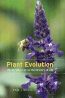 Evolution der Pflanzen: Eine Einführung in die Geschichte des Lebens - Plant Evolution: An Introduction to the History of Life