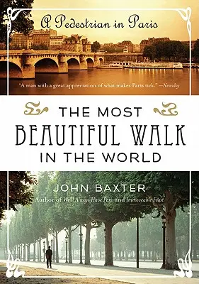 Der schönste Spaziergang der Welt: Ein Fußgänger in Paris - The Most Beautiful Walk in the World: A Pedestrian in Paris