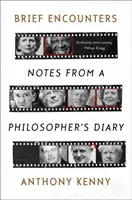 Kurze Begegnungen: Notizen aus dem Tagebuch eines Philosophen - Brief Encounters: Notes from a Philosopher's Diary