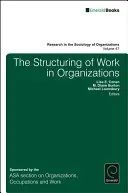 Die Strukturierung der Arbeit in Organisationen - The Structuring of Work in Organizations