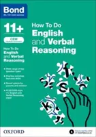 Bond 11+: CEM How To Do: English und Verbal Reasoning - Bond 11+: CEM How To Do: English and Verbal Reasoning