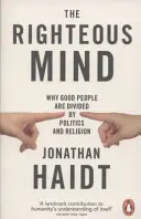 Righteous Mind - Warum gute Menschen durch Politik und Religion gespalten werden - Righteous Mind - Why Good People are Divided by Politics and Religion