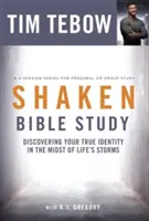 Erschütterte Bibelarbeit: Entdecke deine wahre Identität inmitten der Stürme des Lebens - Shaken Bible Study: Discovering Your True Identity in the Midst of Life's Storms