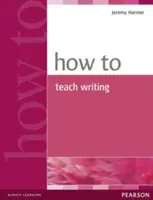 Wie man Schreiben lehrt - How to Teach Writing