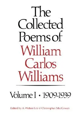 Die gesammelten Gedichte von William Carlos Williams: 1909-1939 - The Collected Poems of William Carlos Williams: 1909-1939