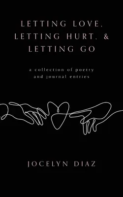 Liebe zulassen, Schmerz zulassen und loslassen - Letting Love, Letting Hurt, & Letting Go