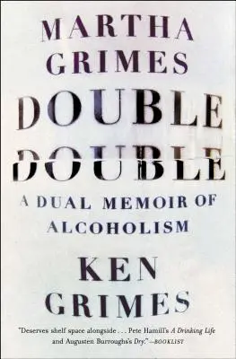 Double Double: Eine doppelte Erinnerung an den Alkoholismus - Double Double: A Dual Memoir of Alcoholism