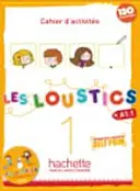 Les Loustics 1: Begleitheft + CD Audio: Les Loustics 1: Cahier d'Activits + CD Audio [Mit CD (Audio)] - Les Loustics 1: Cahier d'Activits + CD Audio: Les Loustics 1: Cahier d'Activits + CD Audio [With CD (Audio)]