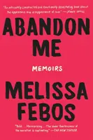 Verlass mich: Memoiren - Abandon Me: Memoirs