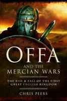 Offa und die Mercianischen Kriege - Offa and the Mercian Wars