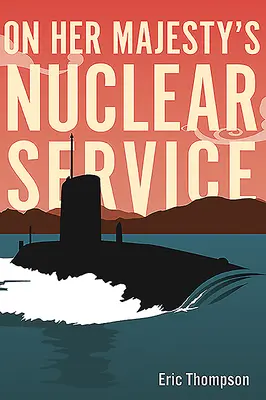 Im nuklearen Dienst Ihrer Majestät - On Her Majesty's Nuclear Service