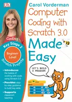 Computerprogrammierung mit Scratch 3.0 leicht gemacht, Alter 7-11 (Key Stage 2) - Übungen zur Computerprogrammierung auf Anfängerniveau - Computer Coding with Scratch 3.0 Made Easy, Ages 7-11 (Key Stage 2) - Beginner Level Computer Coding Exercises