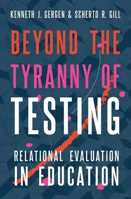 Jenseits der Tyrannei des Testens: Relationale Evaluation im Bildungswesen - Beyond the Tyranny of Testing: Relational Evaluation in Education