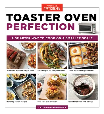 Perfektion im Toasterofen: Die klügere Art, auf kleinerer Fläche zu kochen - Toaster Oven Perfection: A Smarter Way to Cook on a Smaller Scale