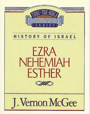 Durch die Bibel Band 15: Geschichte Israels (Esra/Nehemia/Esther), 15 - Thru the Bible Vol. 15: History of Israel (Ezra/Nehemiah/Esther), 15