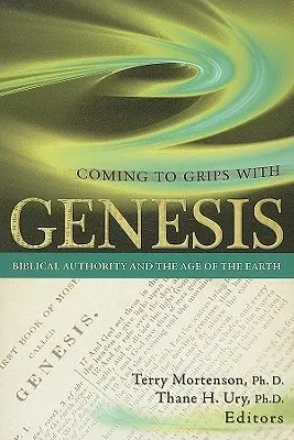 Die Genesis in den Griff bekommen: Biblische Autorität und das Alter der Erde - Coming to Grips with Genesis: Biblical Authority and the Age of the Earth