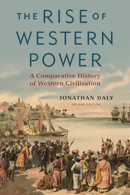 Der Aufstieg der westlichen Macht: Eine vergleichende Geschichte der westlichen Zivilisation - The Rise of Western Power: A Comparative History of Western Civilization