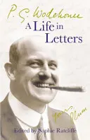 P.G. Wodehouse: Ein Leben in Briefen - P.G. Wodehouse: A Life in Letters