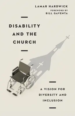 Behinderungen und die Kirche: Eine Vision für Vielfalt und Inklusion - Disability and the Church: A Vision for Diversity and Inclusion