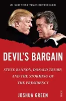 Devil's Bargain - Steve Bannon, Donald Trump und die Erstürmung der Präsidentschaft - Devil's Bargain - Steve Bannon, Donald Trump, and the storming of the presidency